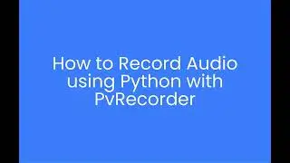 Detect & Record Audio using Python