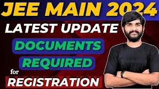 All Documents Required for JEE Mains 2024 Registration |JEE Main 2024 Registration Date #jeemain2024