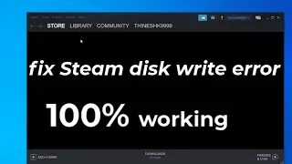 How To Fix Steam Disk Write ERROR In Windows 10 (100% FIXED) | 2023