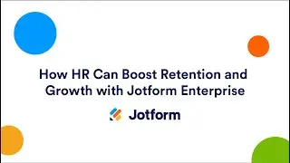 Webinar: How HR can boost retention and growth with Jotform Enterprise