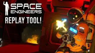 Space Engineers - NEW Replay Tool (Cinematic Feature) Preview!