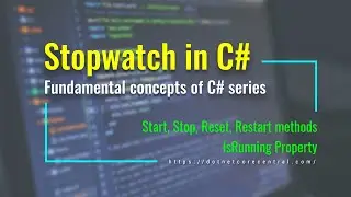 Stopwatch  in C# / .NET [C# Fundamental series, examples in .NET 6 ]