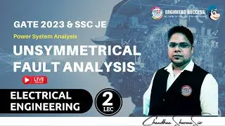 L-#2 | Unsymmetrical Fault Analysis | Power System | EE GATE 2023