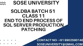 SqlDBA Batch51 Class 11 End to End Process of SqlServer production Patching|| Contact +91 9902590140