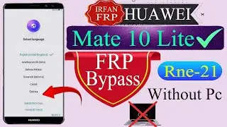 Huawei Mate 10 Lite Frp Bypass Huawei Mate 10 Lite Rne-L21 Frp Bypass Huawei Mate 10 Lite Frp No Pc