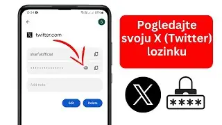 Kako vidjeti X (Twitter) lozinku ako je zaboraviš 2024 |