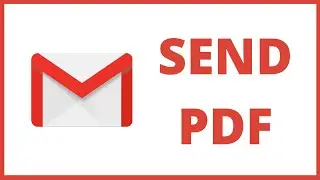 How to Send PDF in Gmail 2022