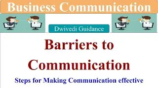 barriers to communication, business communication mba 1st sem, business communication bcom 1st year