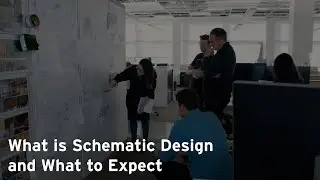 What is Schematic Design and What to Expect