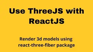 How to use ThreeJS with ReactJS