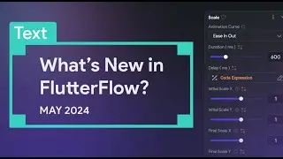 What's New in FlutterFlow | May 2024