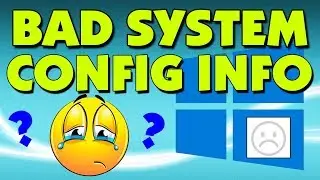 Код ошибки BAD SYSTEM CONFIG INFO в Windows 10