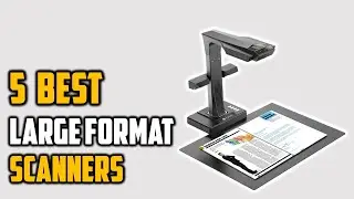 ✅5 Best Large Format Scanners 2021-Best Scanners Reviews