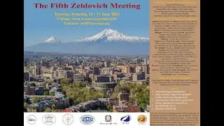 5th Zeldovich Meeting: Day 5 - ICRANet