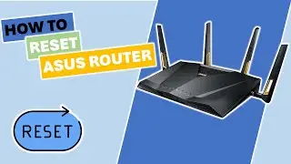 How to Reset an ASUS Router (Factory Default Settings)