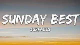 Surfaces - Sunday Best (Lyrics) feeling good like i should