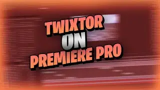 Learn How To *USE* Twixtor On Adobe Premiere Pro