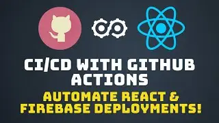 CI/CD Mastery with React & Firebase: GitHub Actions & Environment Variables