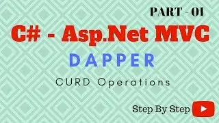 C# Asp.Net MVC CRUD using Dapper ORM & Sql Server Store Procedure - Part 01