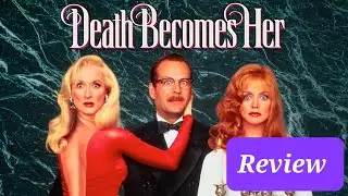 The Movie Wizard of Oz - Death Becomes Her (1992) Review