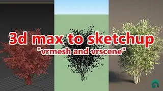 3ds max to sketchup vrmesh & vrscene