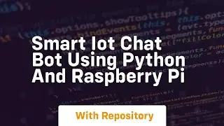 Smart iot chat bot using python and raspberry pi