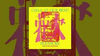 GIRLS AT OUR BEST! | Pleasure, 3CD Deluxe Digipak Edition [Trailer]