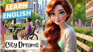 City Dreams (Improve your English)|English Listening Skills - Speaking Skills