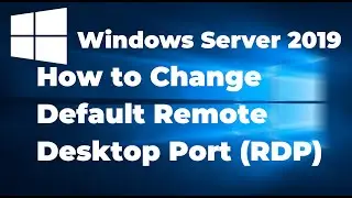 11. How to Change Remote Desktop Port in Windows Server 2019