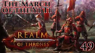 Mount & Blade II: Bannerlord | Realm of Thrones 5.3 | The March of the Yi Ti | Part 49