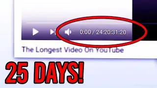 What Is The LONGEST Video On YouTube?