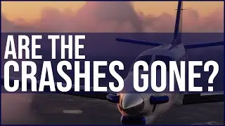 Are The Crashes Gone?  Patch 1.9.5.0 Microsoft Flight Simulator 2020