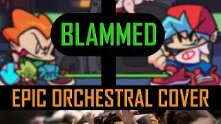 (Epic Orchestral Cover) - Blammed from Friday Night Funkin'