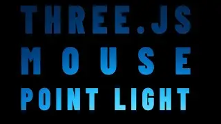 THREEjs Mouse Light: Illuminate 3d Scenes interactively #javascript