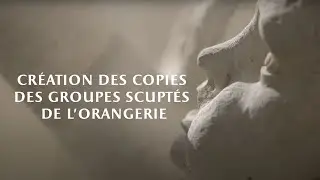 Création des copies des groupes sculptés de lOrangerie // Copies of the sculptures of the Orangery