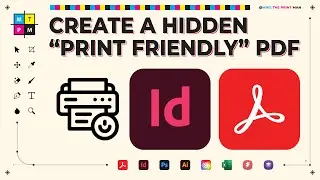 Make a "Printer Friendly" Version of a PDF with InDesign & Acrobat Pro