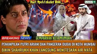 Detik² Shahrukh Khan Menangis Histeris Saat Putri Ariani & Pangeran Dubai Nyanyikan Lagu India ini