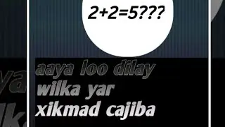 2+2=5 darteed ayaa loodilay wiilka yar baldaawo qisada oo dhameystiran