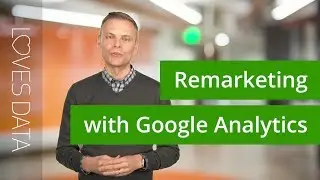 Google AdWords Remarketing Using The Power Of Google Analytics