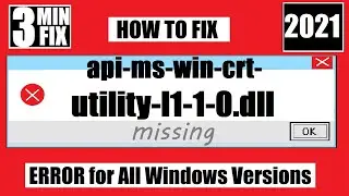 [𝟚𝟘𝟚𝟙] How To Fix api-ms-win-crt-utility-l1-1-0.dll Missing/Not Found Error Windows 10 32 bit/64 bit