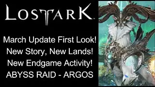 Lost Ark March Update First Look! New Story, New Raid, Looks Exciting!