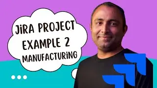 Streamlining Manufacturing with Jira: A Game-Changing Solution | Jira Tutorial | Atlassian Jira