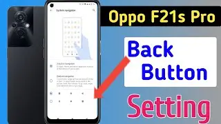 Oppo f21s pro back button change setting | how to change navigation keys in Oppo f21s pro