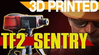 TF2 Sentry - 3D Printing Team Fortress Stuff