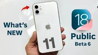 iPhone 11 on iOS 18 Public Beta 6 Whats New iPhone 11