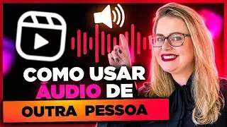 Como usar o Áudio de outra pessoa no Reels do Instagram?