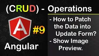 Angular CRUD Operations #9 | How to Patch Data into Update Form in Angular, Patch Values in Angular