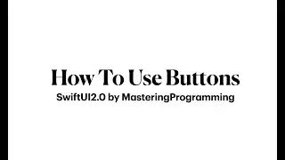 How To Use buttons in SwiftUI 2.0