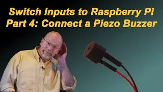 Raspberry Pi GPIO Switch Input - Part 4: Connecting a Piezo Beeper