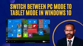 How To Enable or Disable Tablet Mode In Windows 10